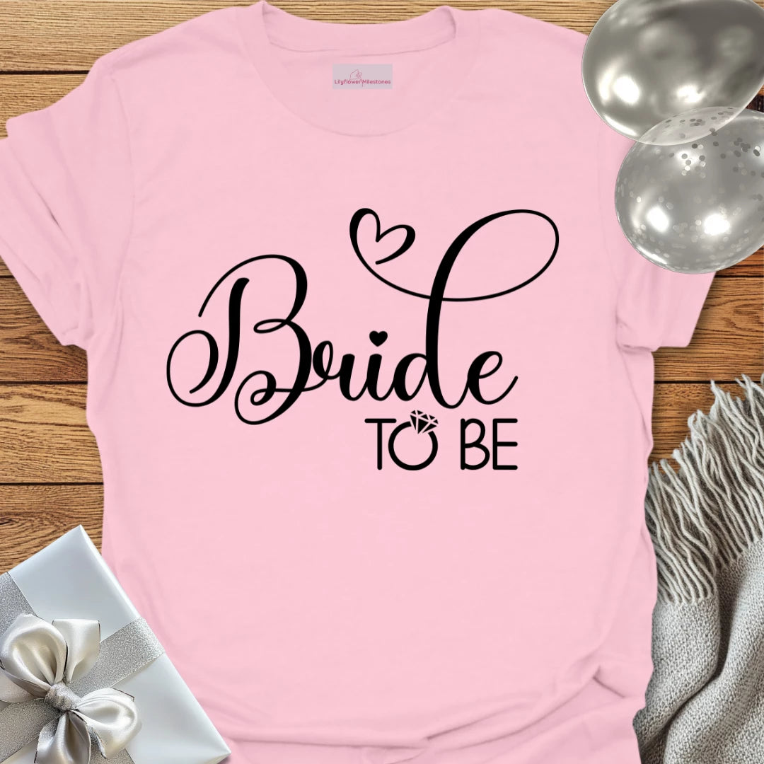 Bride to Be - Bachelorette Party T-Shirt
