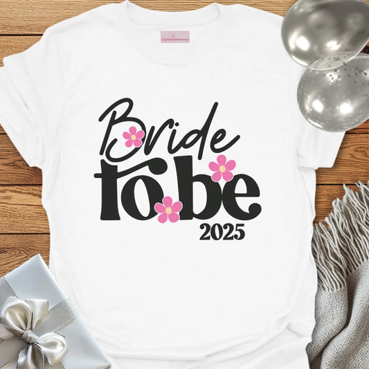 Bride to Be 2025 Floral Wedding T-Shirt