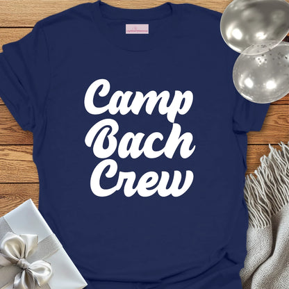 Camp Bach Crew - Camping Bachelorette Party T-Shirt