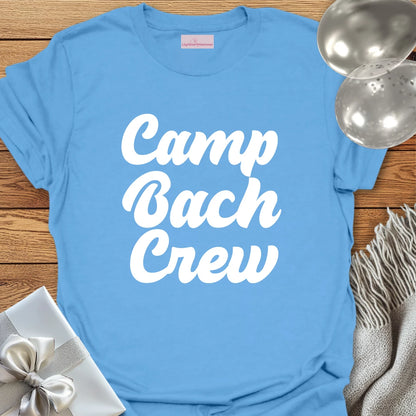 Camp Bach Crew - Camping Bachelorette Party T-Shirt