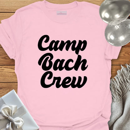 Camp Bach Crew - Camping Bachelorette Party T-Shirt