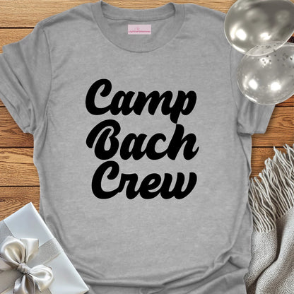 Camp Bach Crew - Camping Bachelorette Party T-Shirt