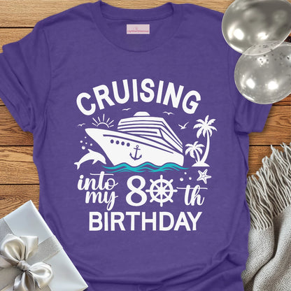 Cruising into my 80th Birthday - 80th Birthday T-Shirt