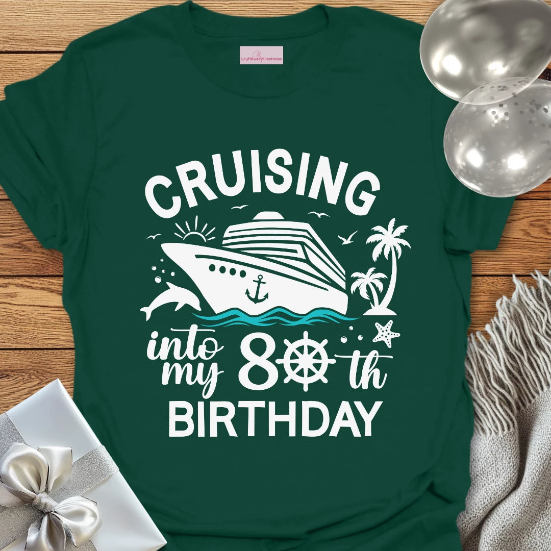 Cruising into my 80th Birthday - 80th Birthday T-Shirt