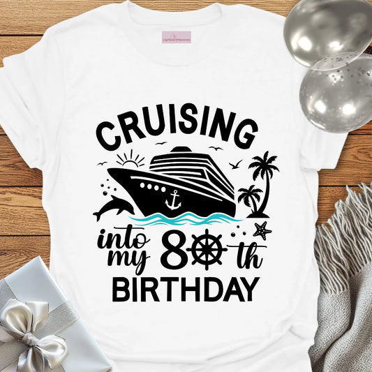 Cruising into my 80th Birthday - 80th Birthday T-Shirt