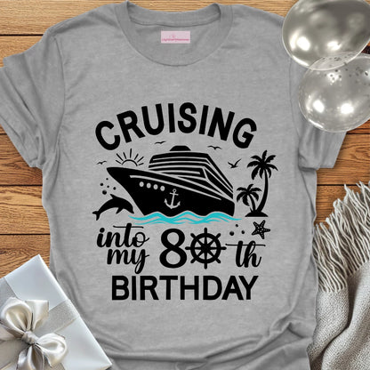 Cruising into my 80th Birthday - 80th Birthday T-Shirt