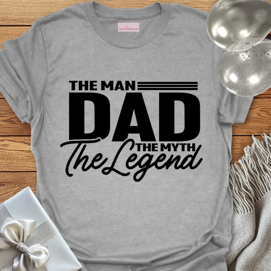 DAD, The Man, The Myth, The Legend - Father's Day T-Shirt