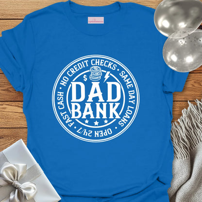 Dad Bank - Father's Day T-Shirt