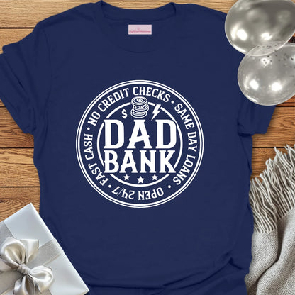Dad Bank - Father's Day T-Shirt