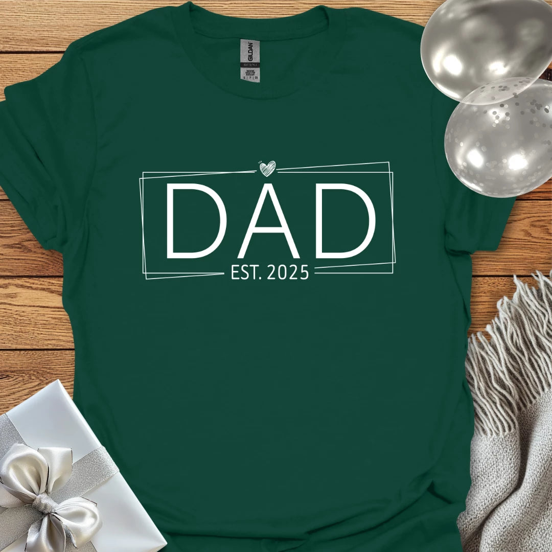 Dad, Est. 2025 T-Shirt