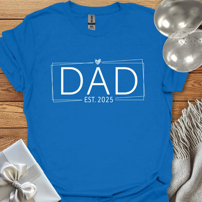 Dad, Est. 2025 T-Shirt