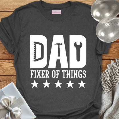 Dad, Fixer of Things - Father's Day T-Shirt