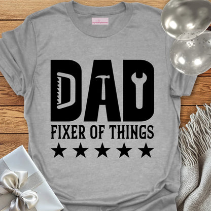 Dad, Fixer of Things - Father's Day T-Shirt