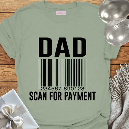Dad, Scan for Payment T-Shirt