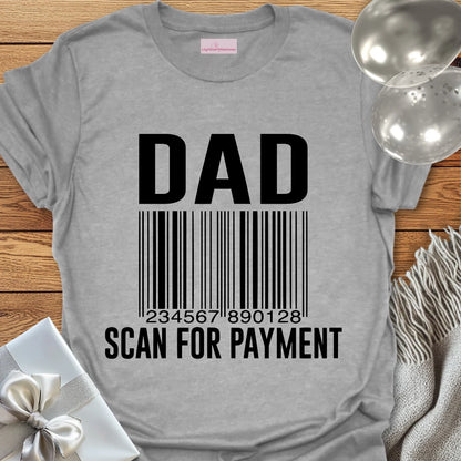 Dad, Scan for Payment T-Shirt