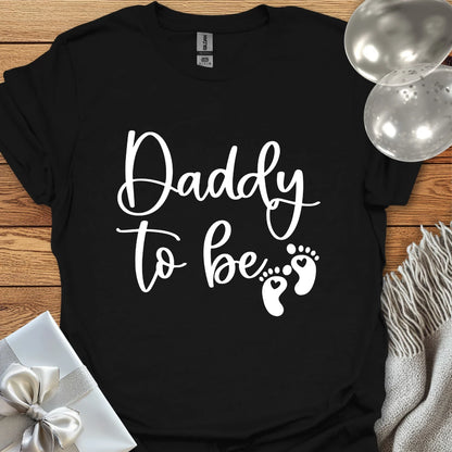 Daddy to Be - Pregnancy T-Shirt