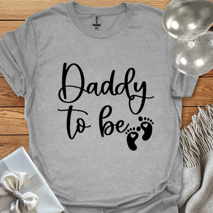Daddy to Be - Pregnancy T-Shirt