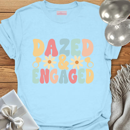 Dazed & Engaged (Groovy Floral) - Engagement T-Shirt