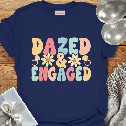 Dazed & Engaged (Groovy Floral) - Engagement T-Shirt