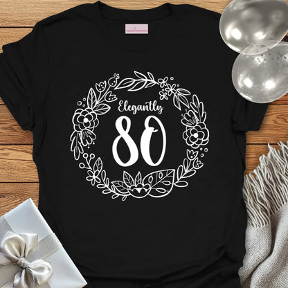 Elegantly 80 - 80th Birthday T-Shirt