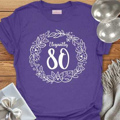 Elegantly 80 - 80th Birthday T-Shirt
