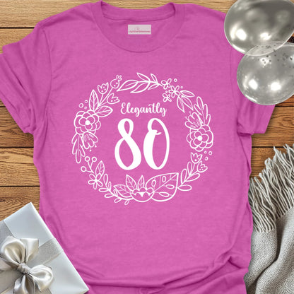 Elegantly 80 - 80th Birthday T-Shirt