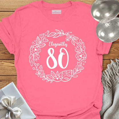 Elegantly 80 - 80th Birthday T-Shirt