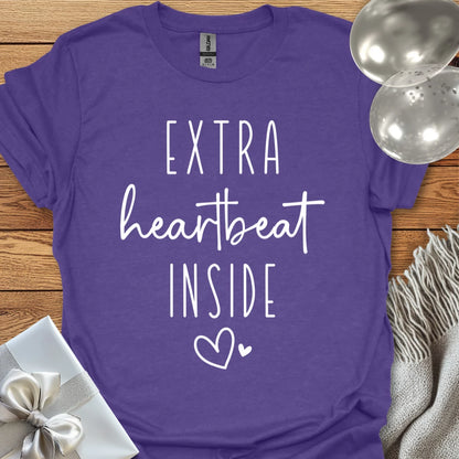 Extra Heartbeat Inside - Pregnancy T-Shirt