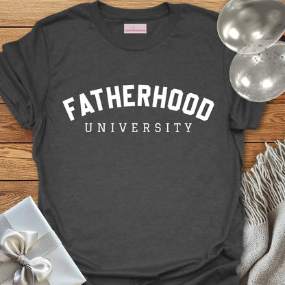 Fatherhood University T-Shirt