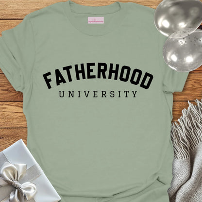 Fatherhood University T-Shirt