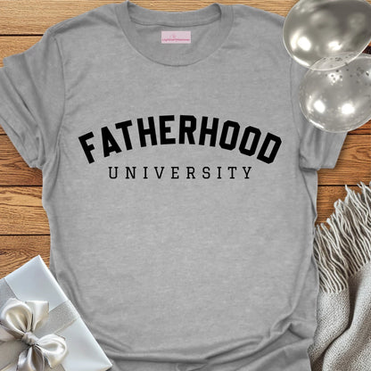 Fatherhood University T-Shirt