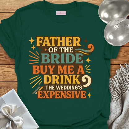 Father of the Bride: Buy Me a Drink, the Wedding's Expensive T-Shirt