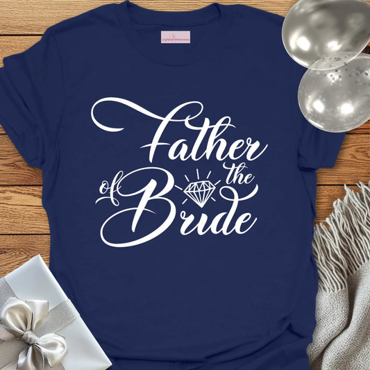 Father of the Bride - Bridal Party T-Shirt