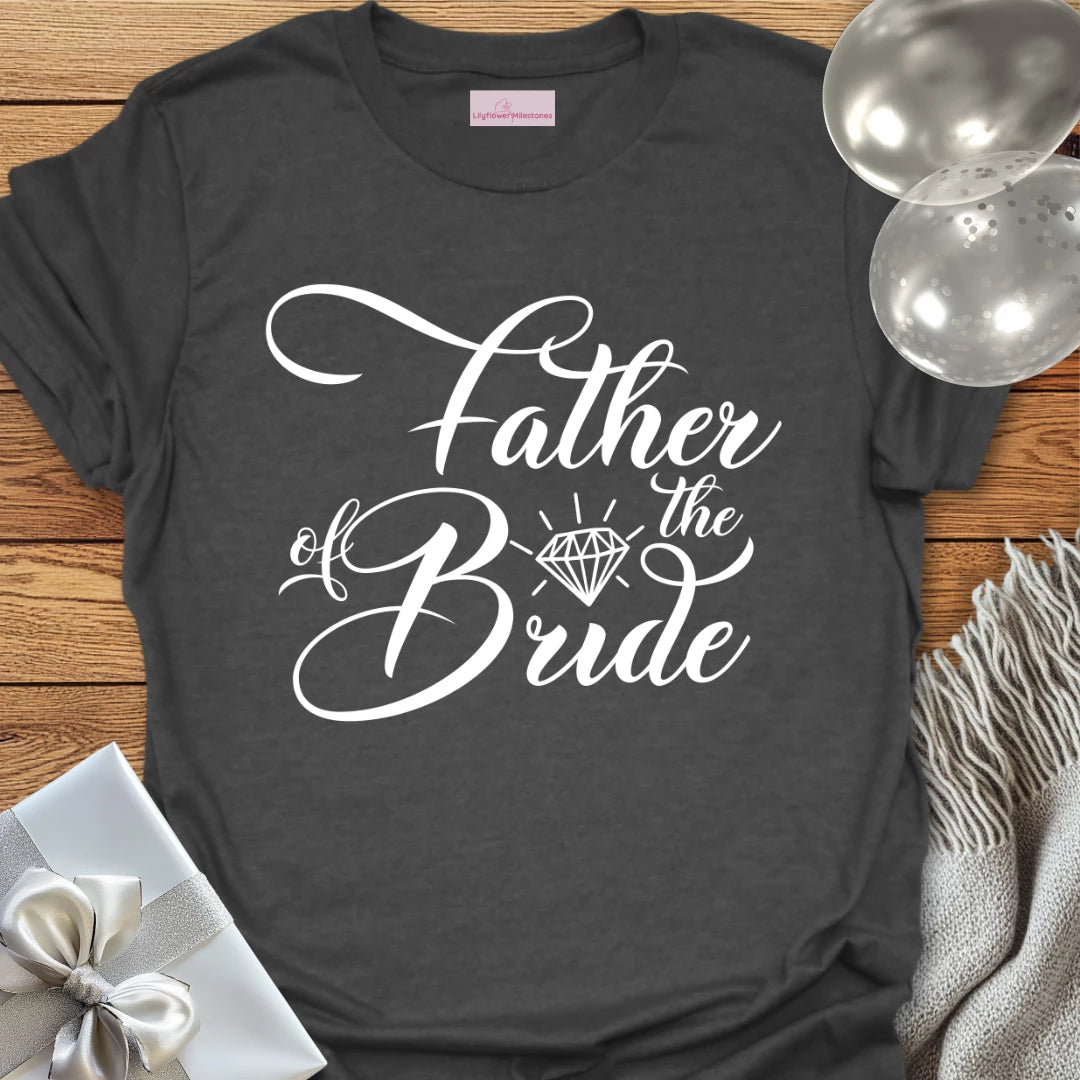 Father of the Bride - Bridal Party T-Shirt