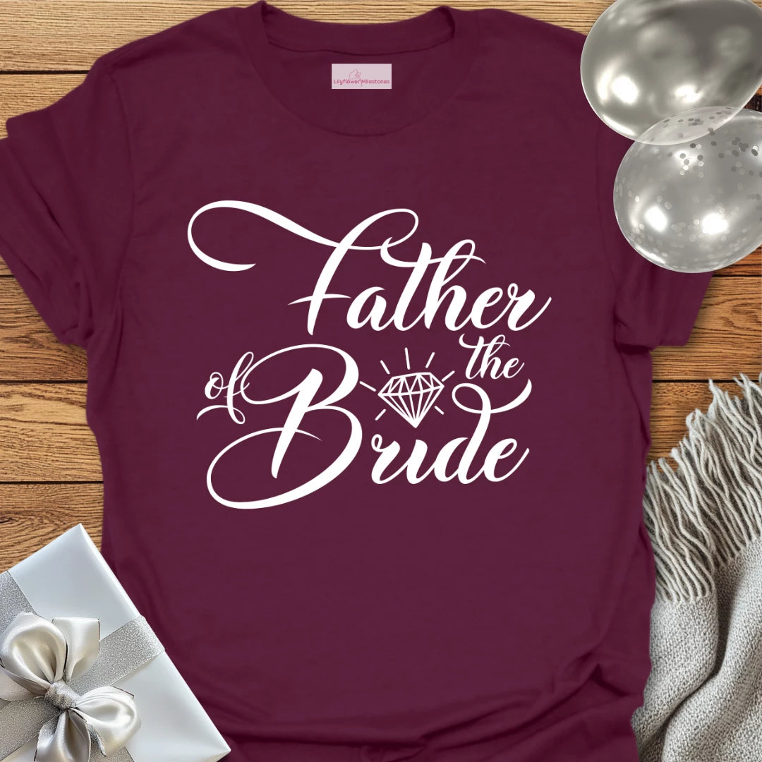 Father of the Bride - Bridal Party T-Shirt