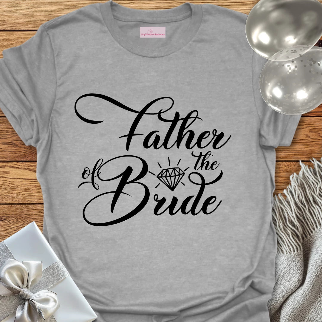 Father of the Bride - Bridal Party T-Shirt