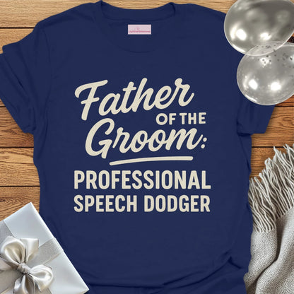 Father of the Groom: Professional Speech Dodger T-Shirt