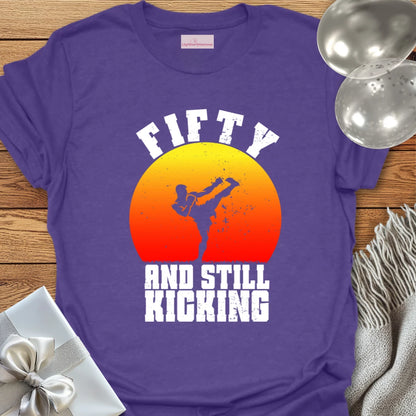 Fifty & Still Kicking T-Shirt