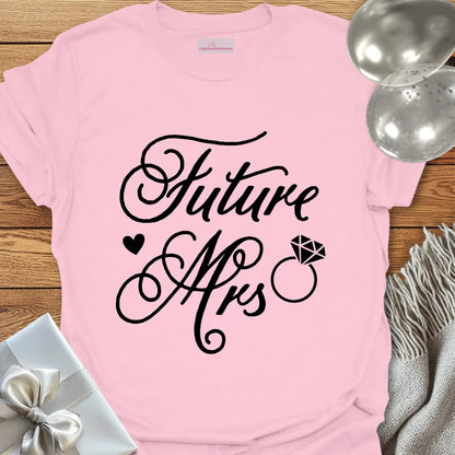 Future Mrs - Engagement T-Shirt