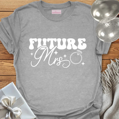 Future Mrs - Engagement T-Shirt