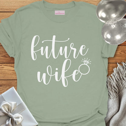 Future Wife - Engagement T-Shirt