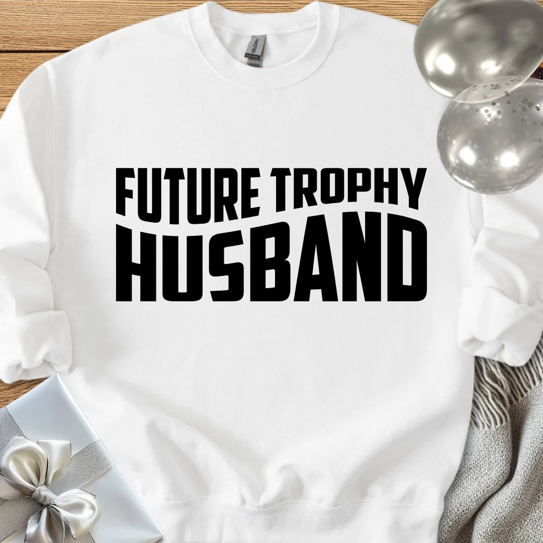 Future Trophy Husband Classic Sweatshirt