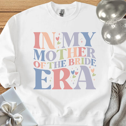 In My Mother of the Bride Era Classic Sweatshirt