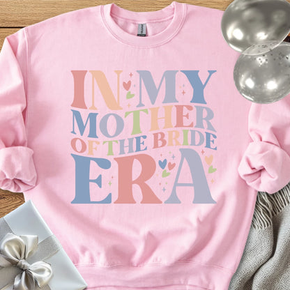 In My Mother of the Bride Era Classic Sweatshirt
