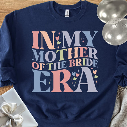 In My Mother of the Bride Era Classic Sweatshirt