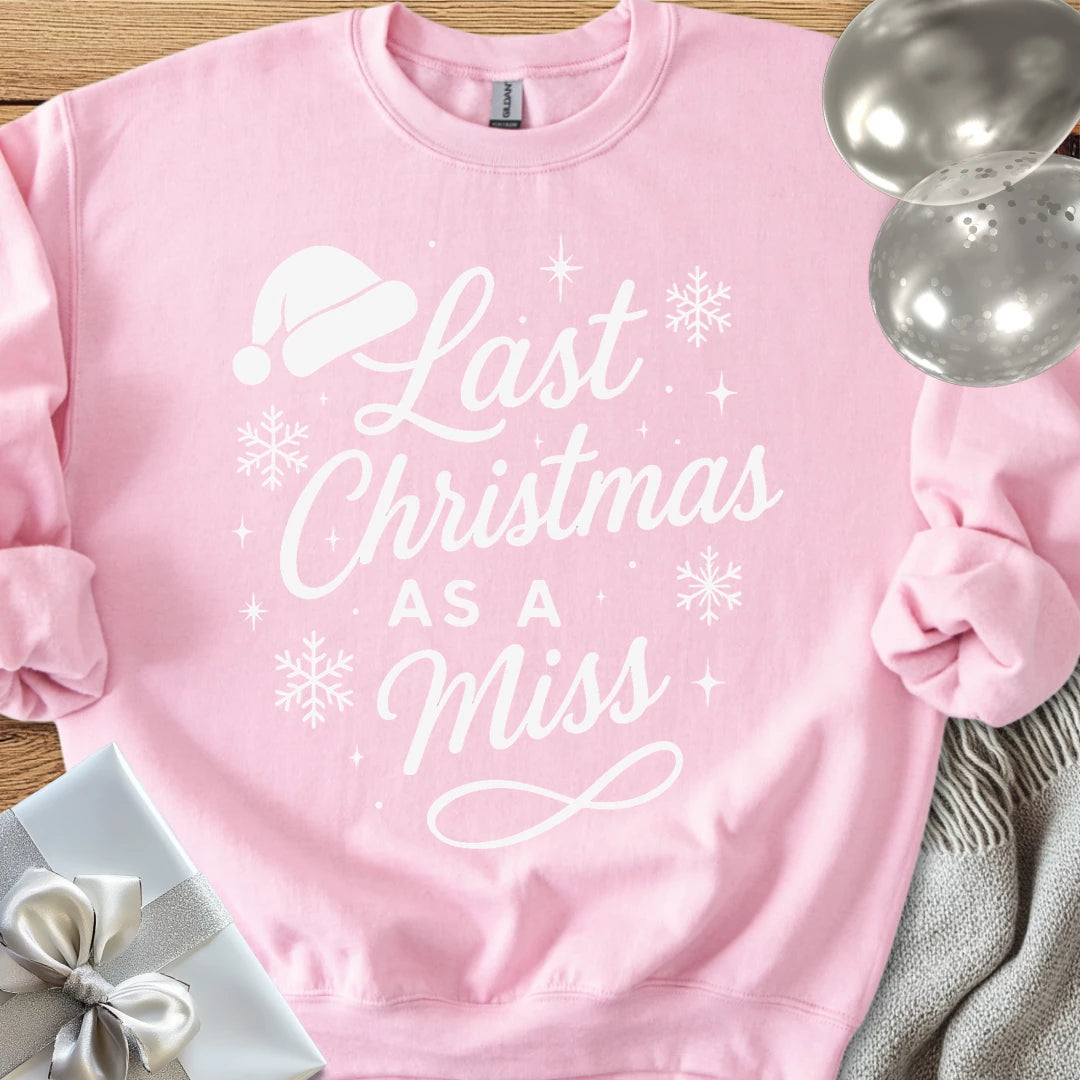 Last Christmas as a Miss Classic Sweatshirt