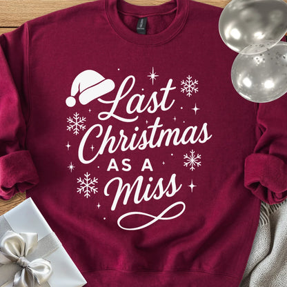 Last Christmas as a Miss Classic Sweatshirt
