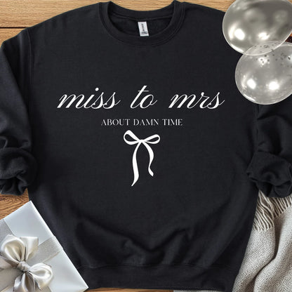 Miss to Mrs, About Damn Time Classic Sweatshirt