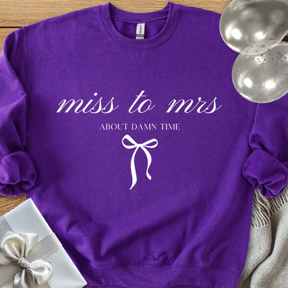 Miss to Mrs, About Damn Time Classic Sweatshirt