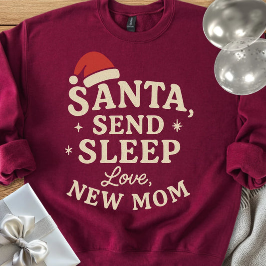 Santa Send Sleep, Love New Mom Classic Sweatshirt